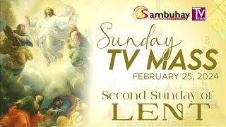 Sambuhay TV Mass  February 25 2024  Second Sunday of Lent [upl. by Sirrom]