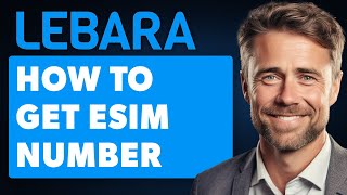 How to Get Lebara Esim Number UK Full 2024 Guide [upl. by Renferd]