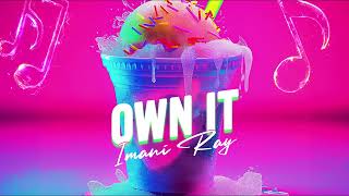 Imani Ray  Own It Snow Cone Riddim  Soca 2025 [upl. by Atinra]