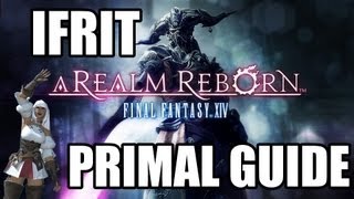 Final Fantasy XIV A Realm Reborn  Primal Battle 1 IFRIT Guide Normal Mode [upl. by Naie]