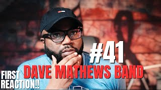 Dave Matthews Band  41  My First Reaction [upl. by Reivaj]