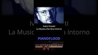 La musica che gira intorno  PIANOFLOOD fossati ivanofossati lamusicachegiraintorno musica [upl. by Hellah]