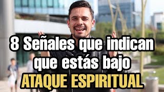 8 SEÑALES que indican que estás bajo ATAQUE ESPIRITUAL [upl. by Gracia]