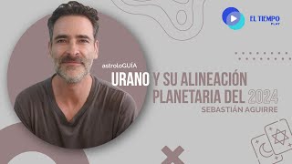 Urano y su alimentación planetaria del 2024  astroloGUÍA  El Tiempo [upl. by Bohi]