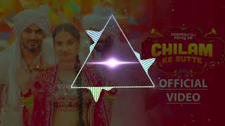 Chilam Ke Sutte Dj Remix  DEEPESH REMIX 39  Katda Na Dadha Mhara Baal Tere Silky Rehna Fakir Mane [upl. by Elayor]