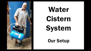 Water Cistern System  Our Setup with list of main components [upl. by Yle]