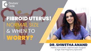 Fibroid Uterus amp Effects on ConceptionHuge Fibroids amp its RemovalDrShwetha Anand Doctors Circle [upl. by Janus]