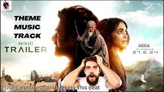 Kalki 2898 AD Trailer New Theme Music Base Boosted  kalki theme song reaction [upl. by Rebmik]