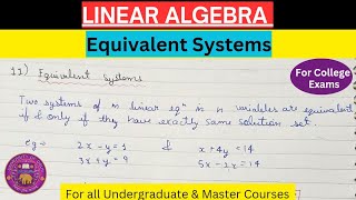 Lec 11  Equivalent Systems  Linear Algebra [upl. by Taran]