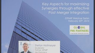 Maximizing Synergies through effective Post Merger Integration [upl. by Carlton575]