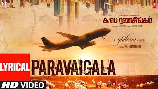 Paravaigala Lyrical Video Song  Ka Pae Ranasingam  Vijay Sethupathi Aishwarya Rajesh  Ghibran [upl. by Weisburgh567]