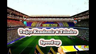 Tuğçe Kandemir amp Taladro speed up [upl. by Shreve]