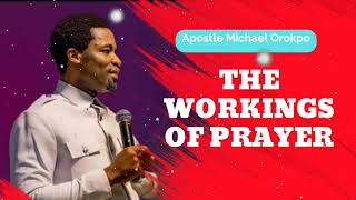 THE WORKINGS OF PRAYER  Michael Orokpo Daily [upl. by Ahsinroc998]