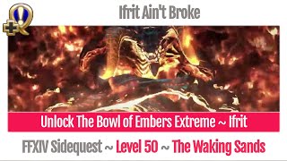 FFXIV Unlock The Bowl of Embers Extreme  Ifrit  Ifrit Aint Broke  A Realm Reborn [upl. by Euqinehs]