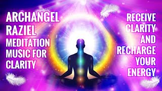 Archangel Raziel Meditation Music for Clarity [upl. by Ilram]