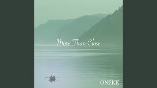 More than Close [upl. by Noiz]