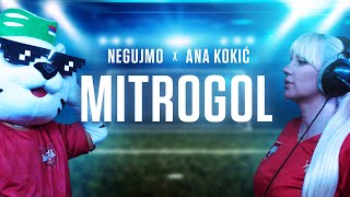 negujmosrbski x Ana Kokić  Mitrogol Official Video [upl. by Aigil]