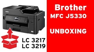 Brother MFCJ5330 UNBOXING and installing LC3217 LC3219 inkjet cartridges [upl. by Aniweta]