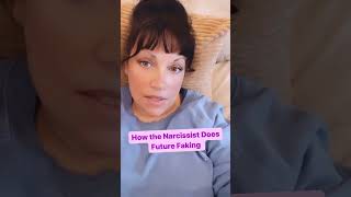 How the Narcissist Does Future Faking  narcissism [upl. by Gerdy]