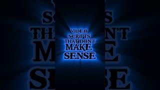 Video Scripts That Don’t Make Sense  Part One  Vawzen [upl. by Emyle]