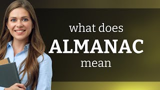 Almanac • what is ALMANAC definition [upl. by Kooima]