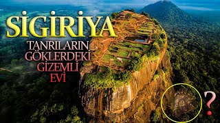 Sigiriya  İleri Teknoloji İle İnşa Edilmiş Antik Gökyüzü Şehri  Kutsal Kitaplarda Yazıyor [upl. by Vidal]