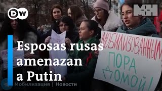 Mujeres amenazan con protestas nacionales en Rusia si sus maridos no vuelven del frente [upl. by Aplihs769]