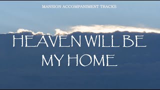 quotHeaven Will Be My Homequot Walt Mills Cover  Southern Gospel Lyric Video [upl. by Keriann]