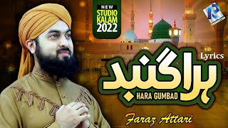 Hara Gumbad Jo Dekho Gy  Faraz Attari  New Naat 2022 Lyrics [upl. by Aleunam]