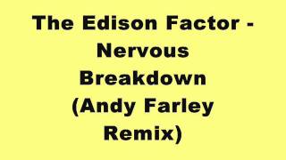 The Edison Factor  Nervous Breakdown Andy Farley Remix [upl. by Accever]