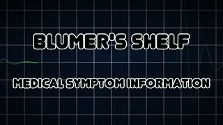 Blumers shelf Medical Symptom [upl. by Eemak]