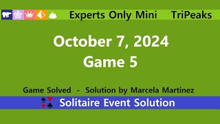 Experts Only Mini Game 5  October 7 2024 Event  TriPeaks [upl. by Napoleon290]