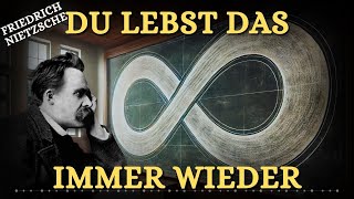 Die Ewige Wiederkunft des Gleichen  Friedrich Nietzsche [upl. by Amadus451]