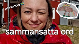 Sammansatta ord  en språkpromenad på svenska 🇸🇪 [upl. by Kenti]