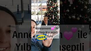 Anneannem ile İkea Yılbaşı Turu vlog shortvideo [upl. by Klein647]