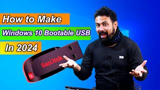 How to create Windows 10 Fresh Bootable USB in 2024 [upl. by Faso]