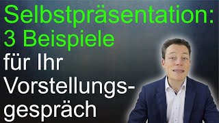 Selbstpräsentation Sag DAS und du kriegst jeden Job Vorstellungsgespräch [upl. by Icken30]