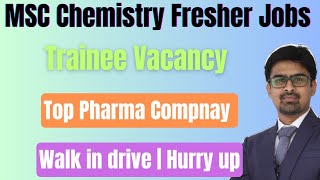 Fresher MSc Chemistry Jobs in Top Pharma compnay [upl. by Terrene437]