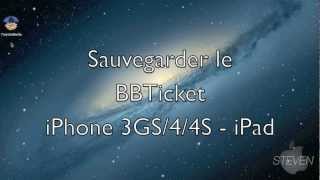 BBTicket  Sauvegarde et Explications iPhone 3GS44S  iPad 23 [upl. by Yardley536]