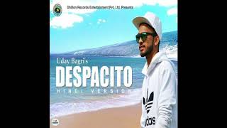 Despacito Hindi Version  Uday Bagri [upl. by Adirf]