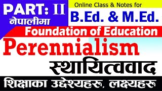 Part 2  Objectives of Education in Perennialism  Aims of Education  Perennialism  in Nepali [upl. by Baynebridge]