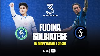 COPPA ITALIA ECCELLENZA  OTTAVI DI FINALE  FCD FUCINA  SOLBIATESE  LIVE [upl. by Rahas78]