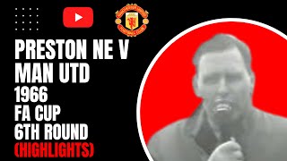 Preston NE v Man Utd  1966 FA Cup 6th Round Highlights [upl. by Isadora]