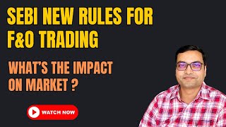 SEBI New Rules For FampO Trading  its impact on the market [upl. by Duntson]