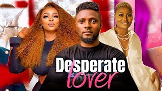 DESPERATE LOVER  MAURICE SAM  CHIZZY ALICHI  GEORGINA IBEH 2023 NIGERIA MOVIE [upl. by Narak]