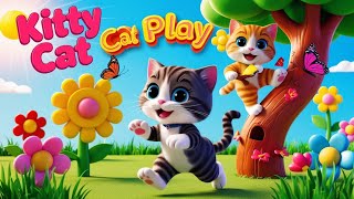 🎶 Kitty Cat Song amp Fun Nursery Rhymes  SingAlong Joy for Kids 🐾✨ [upl. by Natika]