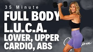 35 Minute Full Body LUCA  Lower Upper Cardio Abs  3 Repeater [upl. by Roseann]