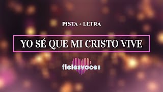 Yo Sé Que Mi Cristo Vive  Fieles Voces PISTALETRA [upl. by Ailaroc877]