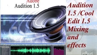 Adobe Audition 15 Cool Edit 15 Mixing and effects DPryde Settings [upl. by Eniar949]