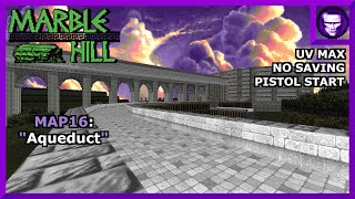 Doom 2 DBP67 Marble Hill UV Max Map16 quotAqueductquot [upl. by Serrano]